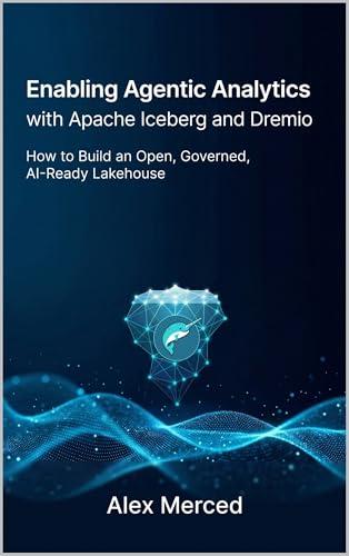 Cover of Enabling Agentic Analytics with Apache Iceberg and Dremio