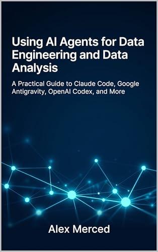 Cover of Using AI Agents for Data Engineering and Data Analysis